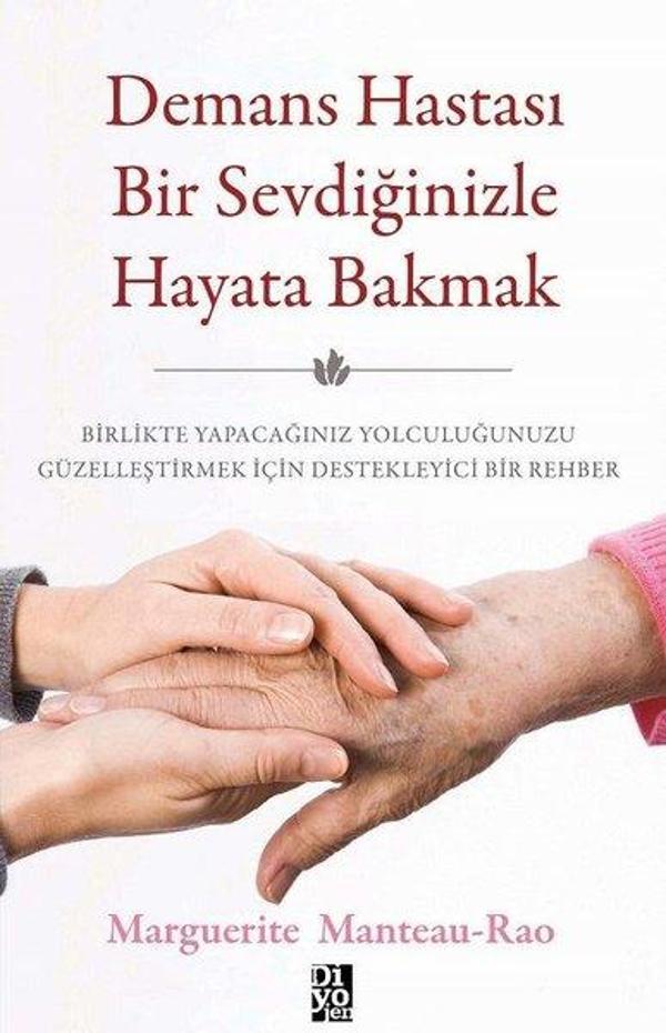 Demans Hastası Bir Sevdiğinizle Hayata Bakmak - Diyojen Yayıncılık - Image 1