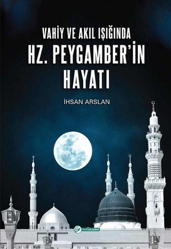 Vahiy ve Akıl Işığında Hz. Peygamberin Hayatı - Okur Akademi - Image 1