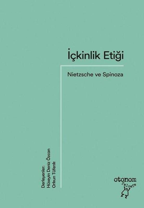 İçkinlik Etiği - Nietzsche ve Spinoza - Otonom Yayıncılık - Image 1
