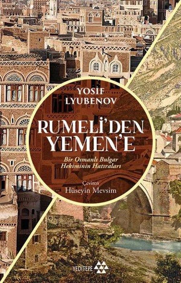 Rumeli'den Yemen'e - Bir Osmanlı Bulgar Hekiminin Hatıraları - Yeditepe Yayınevi - Image 1