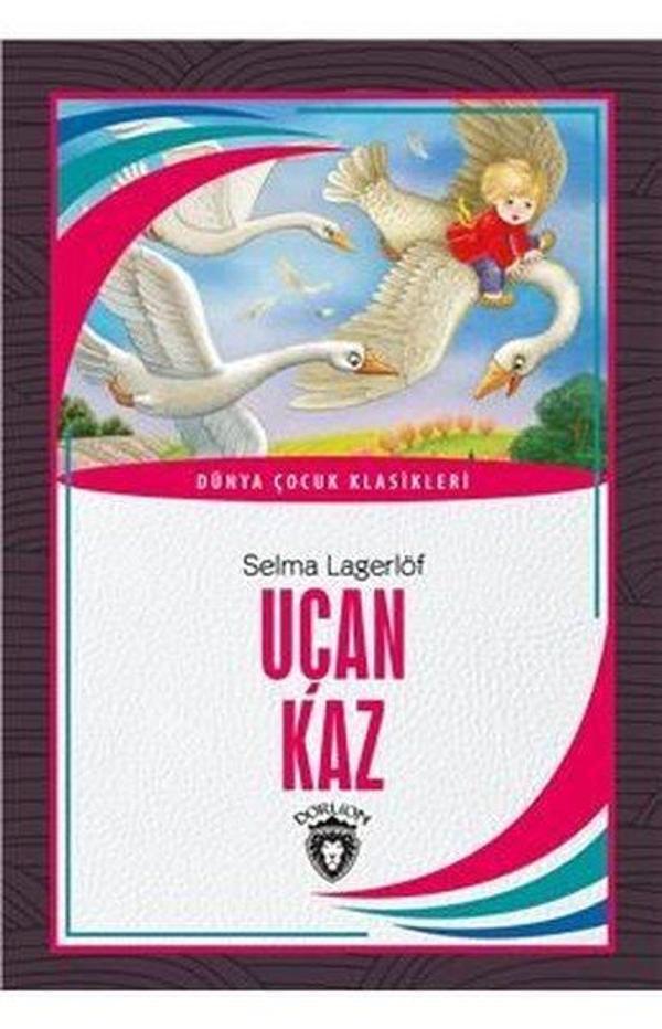 Uçan Kaz - Dünya Çocuk Klasikleri - Dorlion Yayınevi - Image 1
