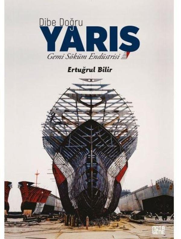 Dibe Doğru Yarış - Gemi Söküm Endüstrisi - Nota Bene Yayınları - Image 1