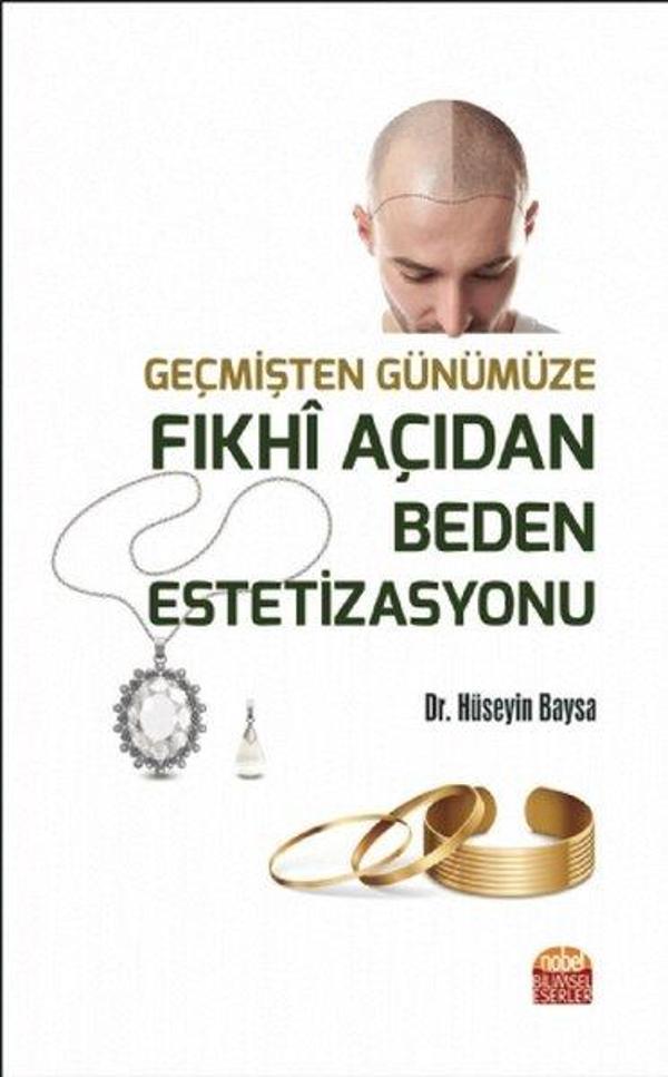 Geçmişten Günümüze Fıkhi Açıdan Beden Estetizasyonu - Nobel Bilimsel Eserler - Image 1