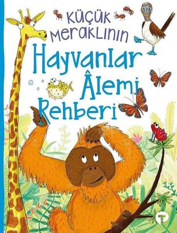 Küçük Meraklının Hayvanlar Alemi Rehberi - Turkuvaz Çocuk - Image 1