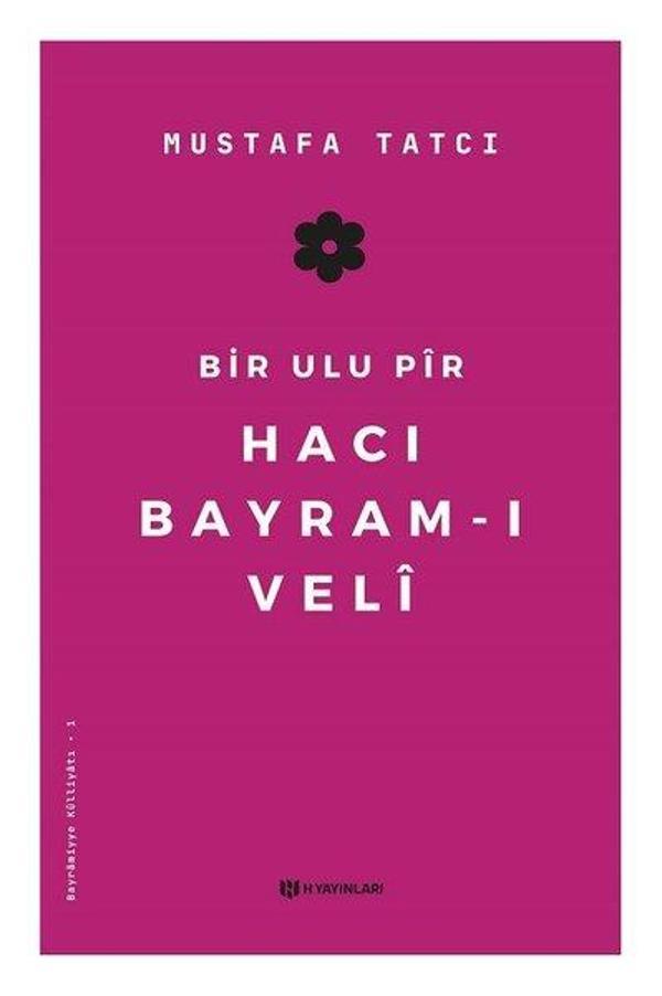 Bir Ulu Pir Hacı Bayram-ı Veli - H Yayınları - Image 1