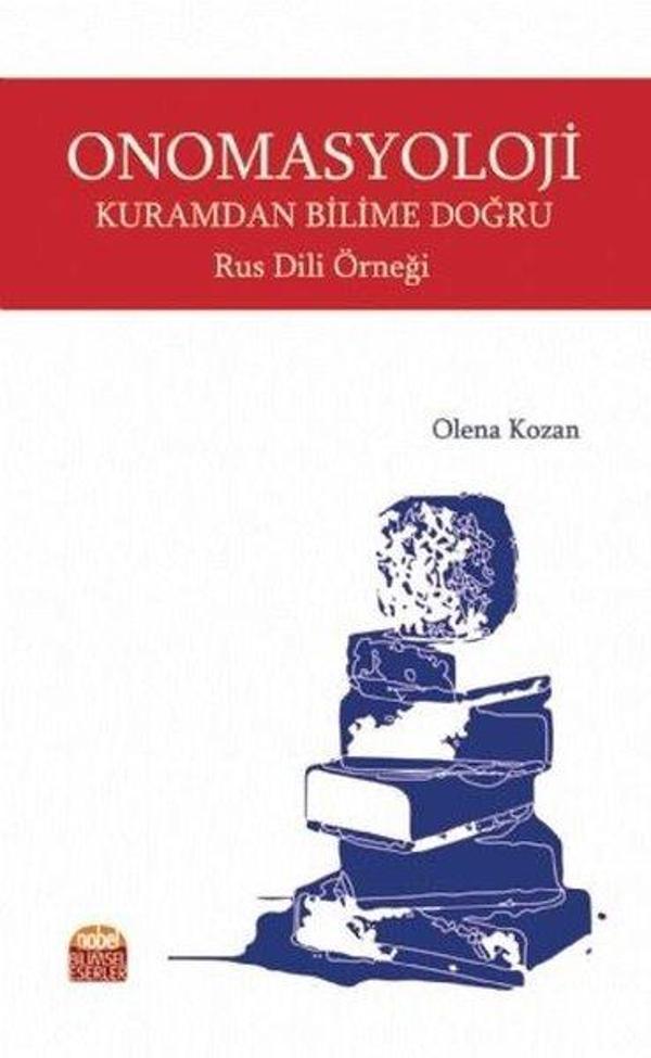 Onomasyoloji: Kuramdan Bilime Doğru - Rus Dili Örneği - Nobel Bilimsel Eserler - Image 1