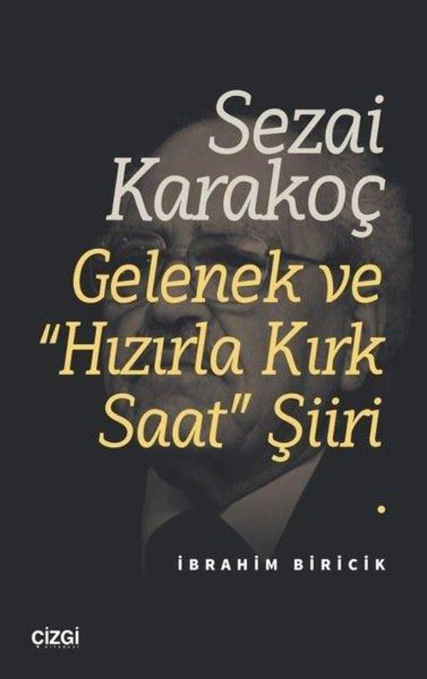 Sezai Karakoç Gelenek ve Hızırla Kırk Saat Şiiri - Çizgi Kitabevi - Image 1