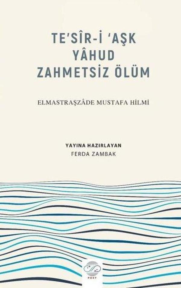Te'sir-i Aşk Yahud Zahmetsiz Ölüm - Post Yayın - Image 1