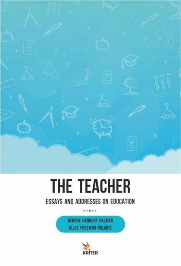 The Teacher: Essays and Addresses on Education - Kriter - Image 1