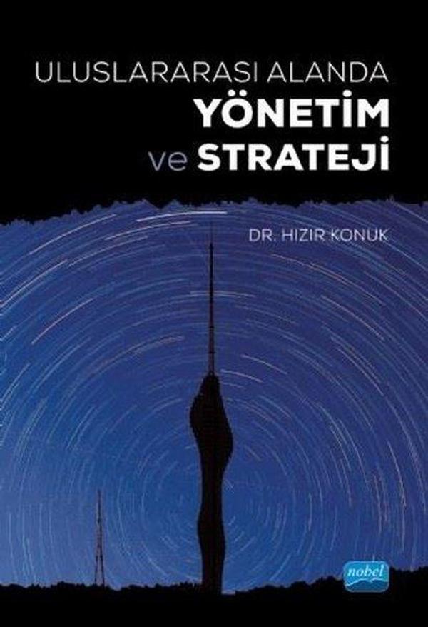 Uluslararası Alanda Yönetim ve Strateji - Nobel Akademik Yayıncılık - Image 1