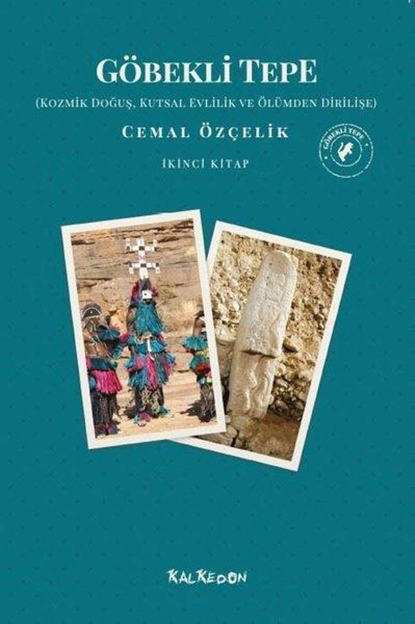 Göbekli Tepe 2.Kitap - Kozmik Doğuş Kutsal Evlilik ve Ölümden Dirilişe - Kalkedon - Image 1