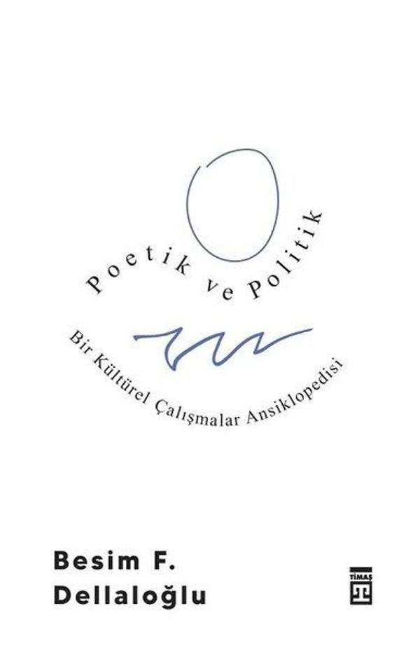 Poetik ve Politik ve Bir Kültürel Çalışmalar Ansiklopedisi - Timaş Yayınları - Image 1