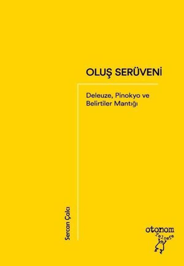 Oluş Serüveni: Deleuze Pinokyo ve Belirtiler Mantığı - Otonom Yayıncılık - Image 1