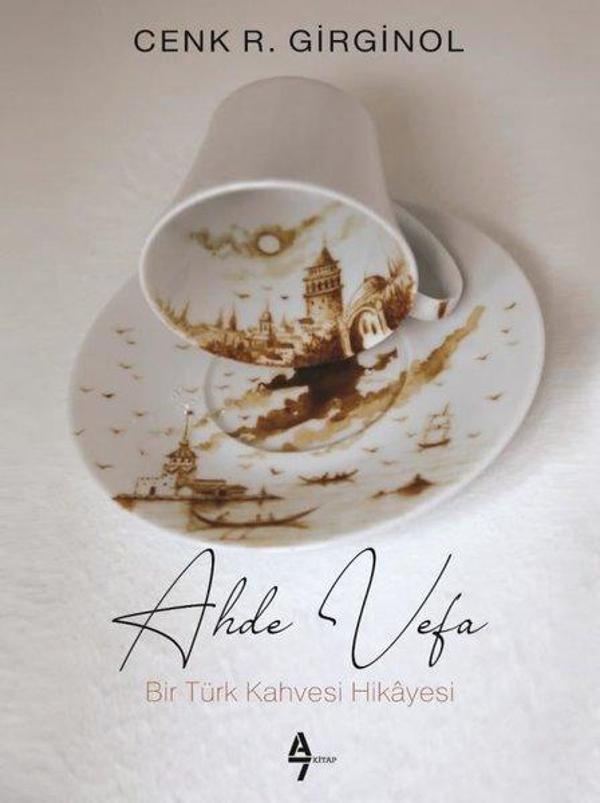 Ahde Vefa - Bir Türk Kahvesi Hikayesi - A7 Kitap - Image 1