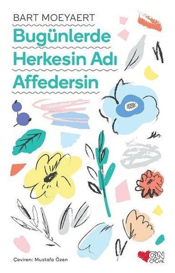 Bugünlerde Herkesin Adı Affedersin - Can Çocuk Yayınları - Image 1