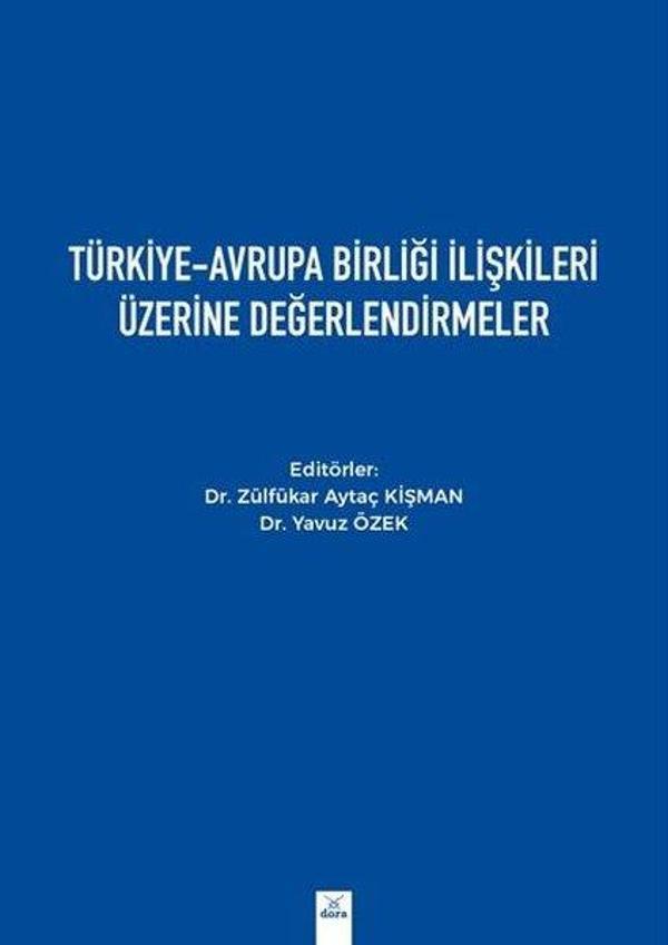 Türkiye - Avrupa Birliği İlişkileri Üzerine Değerlendirmeler - Dora Yayıncılık - Image 1