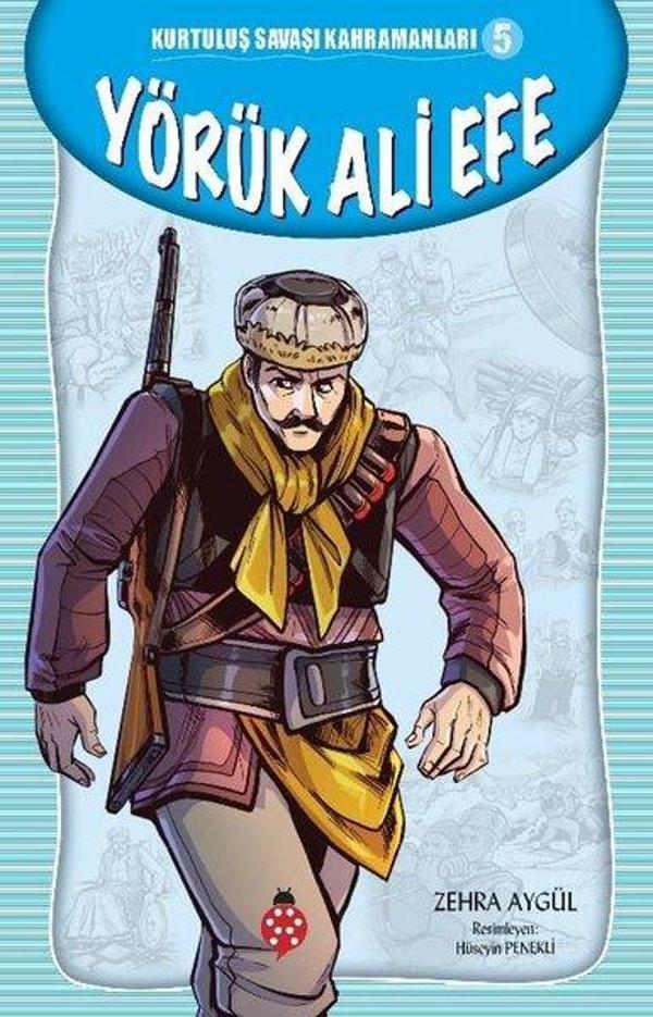 Yörük Ali Efe - Kurtuluş Savaşı Kahramanları 5 - Uğurböceği - Image 1