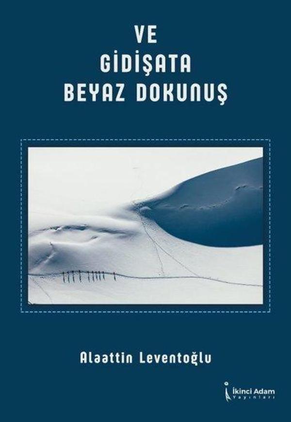 Ve Gidişata Beyaz Dokunuş - İkinci Adam Yayınları - Image 1