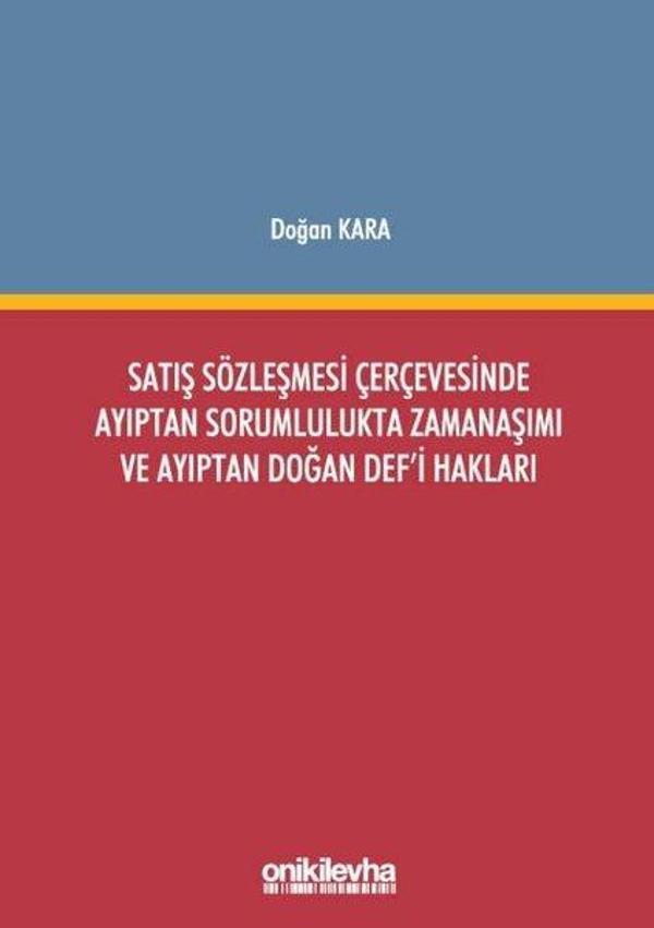 Satış Sözleşmesi Çerçevesinde Ayıptan Sorumlulukta Zamanaşımı ve Ayıptan Doğan Def'i Hakları - On İki Levha Yayıncılık - Image 1