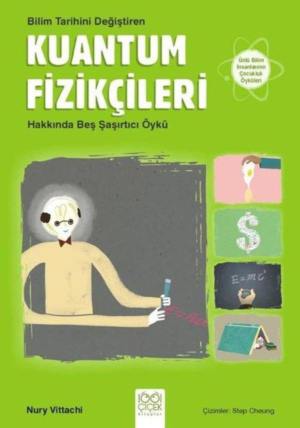 Bilim Tarihini Değiştiren Kuantum Fizikçileri Hakkında Beş Şaşırtıcı Öykü - 1001 Çiçek - Image 1