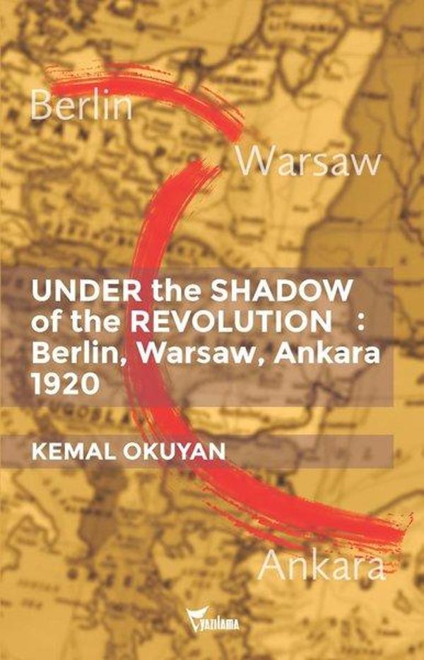 Under the Shadow of the Revolution: Berlin Warsaw Ankara 1920 - Yazılama Yayınevi - Image 1