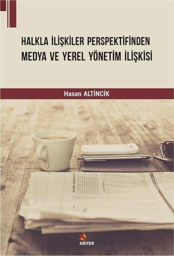 Halkla İlişkiler Perspektifinden Medya ve Yerel Yönetim İlişkisi - Kriter - Image 1