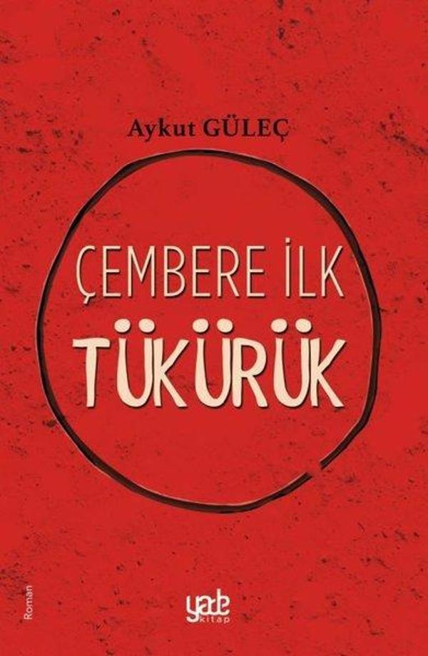 Çembere İlk Tükürük - Yade Kitap - Image 1
