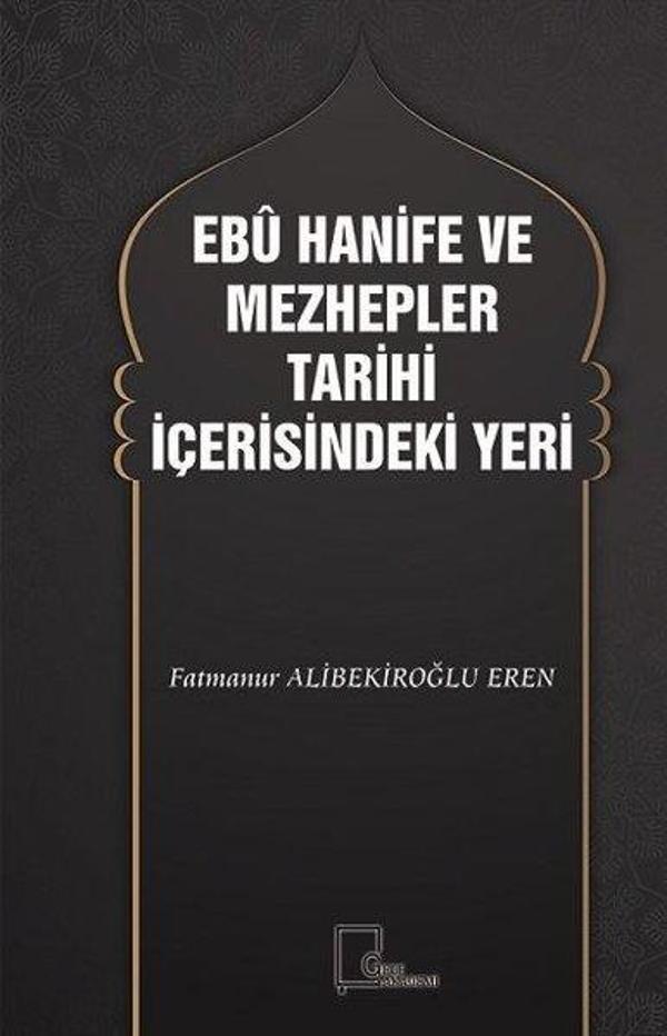 Ebu Hanife ve Mezhepler Tarihi İçerisindeki Yeri - Gece Kitaplığı - Image 1