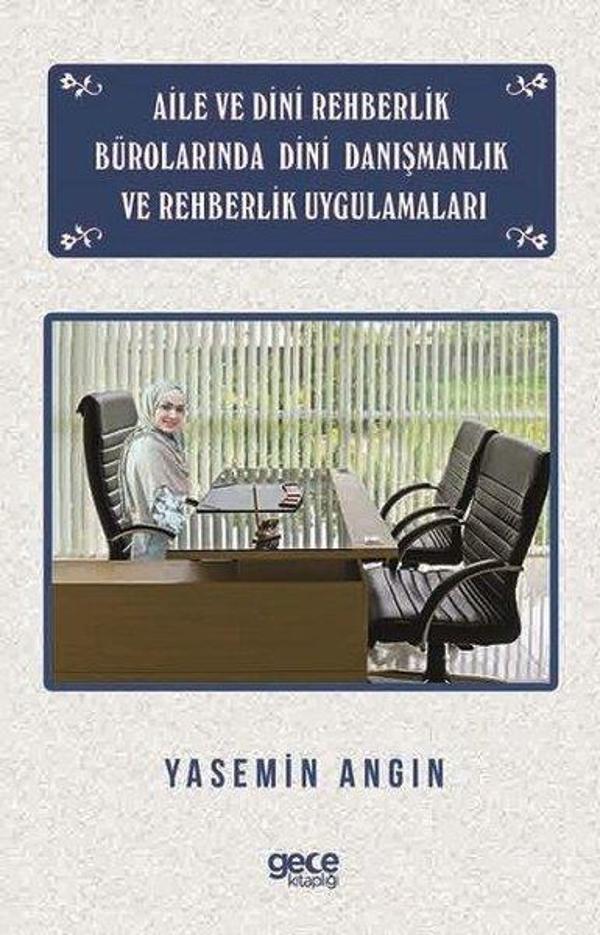Aile ve Dini Rehberlik Bürolarında Dini Danışmanlık ve Rehberlik Uygulamaları - Gece Kitaplığı - Image 1