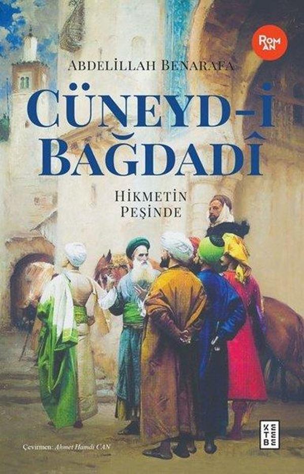 Cüneyd-i Bağdadi: Hikmetin Peşinde - Ketebe - Image 1