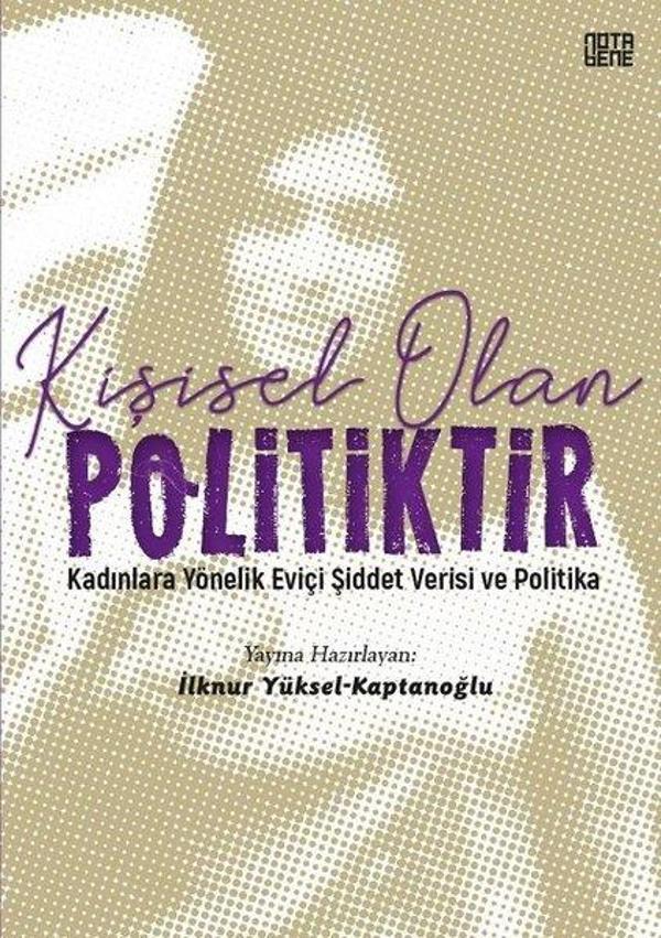 Kişisel Olan Politiktir - Kadınlara Yönelik Eviçi Şiddet Verisi ve Politika - Nota Bene Yayınları - Image 1