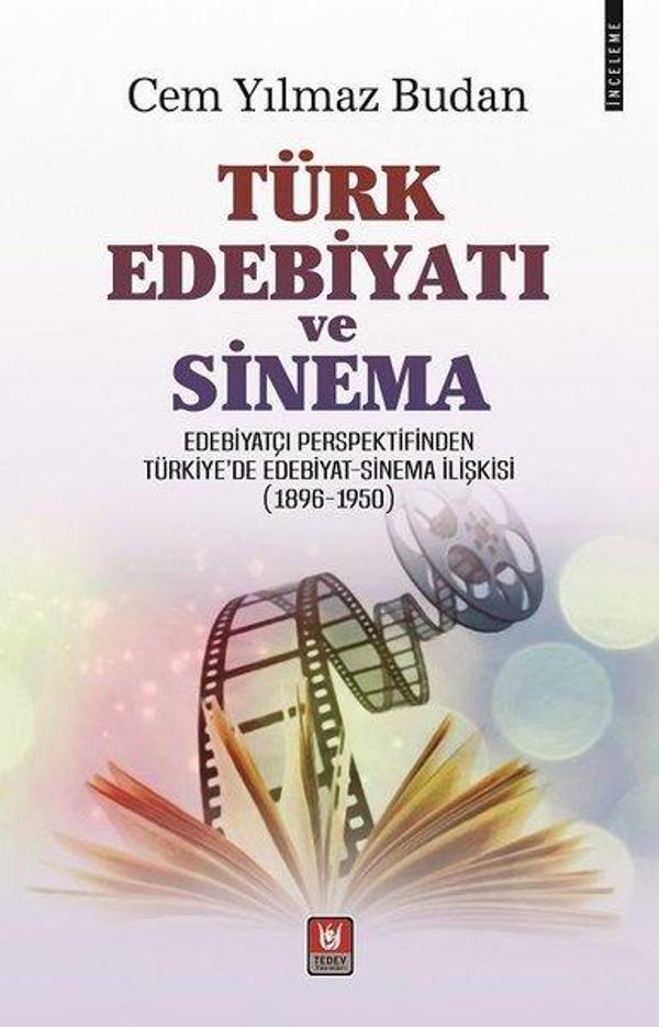 Türk Edebiyatı ve Sinema - Edebiyatçı Perspektifinden Türkiyede Edebiyat - Sinema İlişkisi 1896 - 1 - Türk Edebiyatı Vakfı Yayınları - Image 1