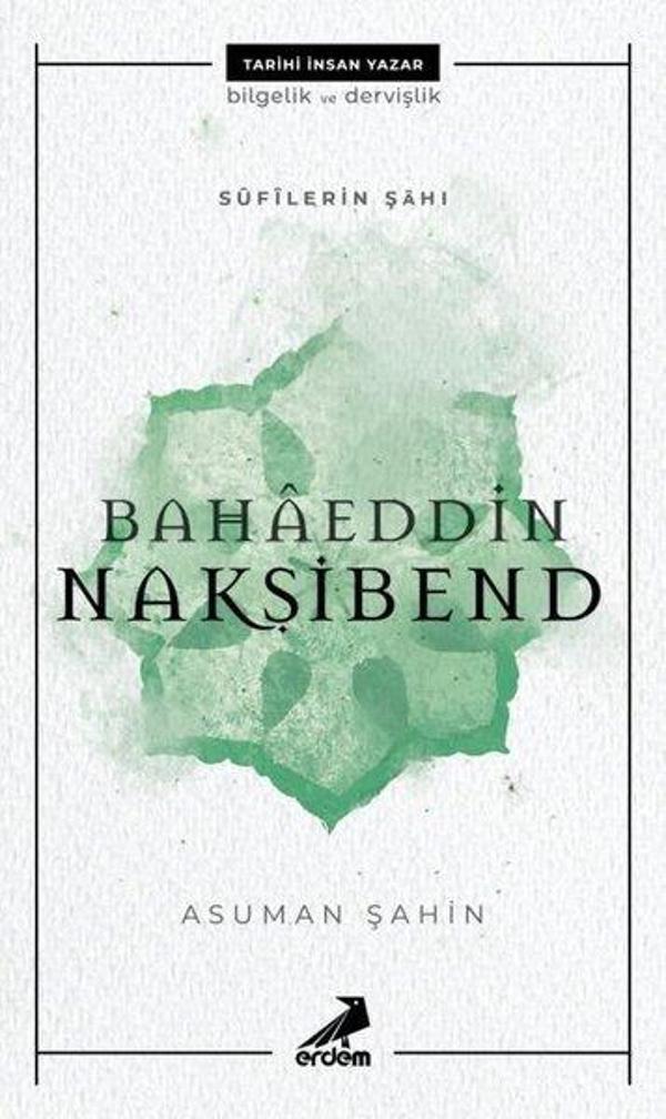 Sufilerin Şahı: Bahaeddin Nakşibend - Erdem Yayınları - Image 1
