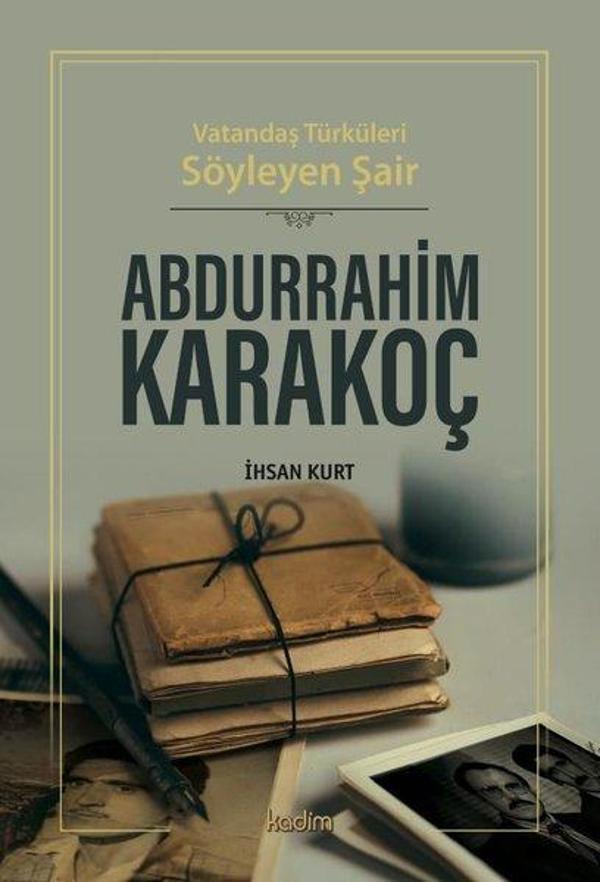 Vatandaş Türküleri Söyleyen Şair Abdurrahim Karakoç - Kadim - Image 1
