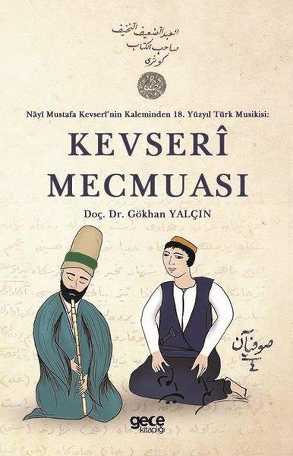 Kevseri Mecmuası - Nayi Mustafa Kevserinin Kaleminden 18. Yüzyıl Türk Musikisi - Gece Kitaplığı - Image 1