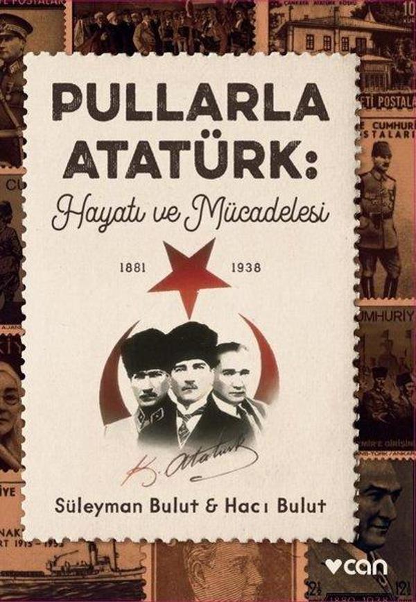 Pullarla Atatürk: Hayatı ve Mücadelesi 1881 - 1938 - Can Yayınları - Image 1