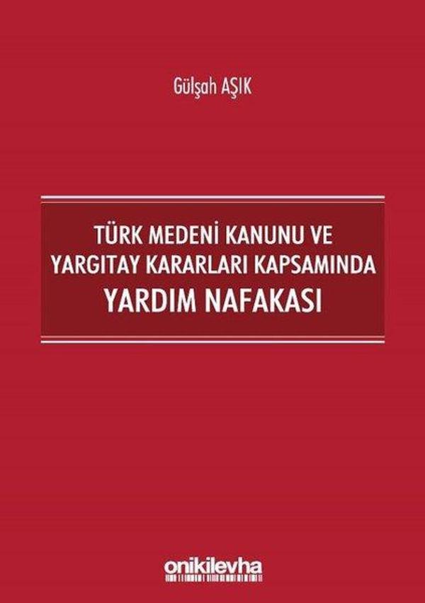 Türk Medeni Kanunu ve Yargıtay Kararları Kapsamında Yardım Nafakası - On İki Levha Yayıncılık - Image 1