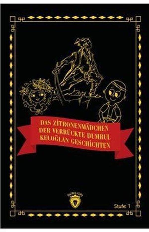 Das Zitronenmadchen - Der Verrückte Dumrul - Keloğlan Geschichten - Dorlion Yayınevi - Image 1