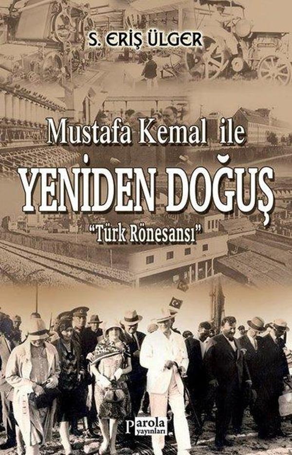 Mustafa Kemal İle Yeniden Doğuş - Türk Rönesansı - Parola Yayınları - Image 1