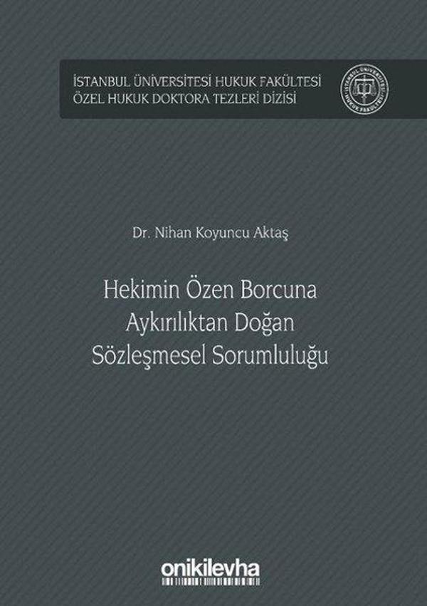 Hekimin Özen Borcuna Aykırılıktan Doğan Sözleşmesel Sorumluluğu - On İki Levha Yayıncılık - Image 1