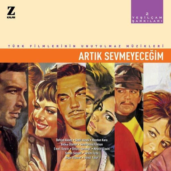 Çeşitli Sanatçılar Yeşilçam Şarkıları 2 - Artık Sevmeyeceğim Plak - Kalan Müzik - Image 1