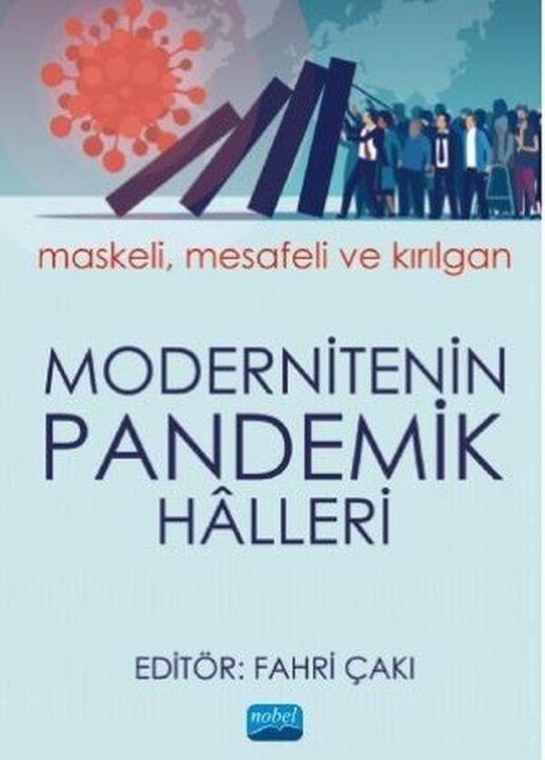 Modernitenin Pandemik Halleri: Maskeli - Mesafeli ve Kırılgan - Nobel Akademik Yayıncılık - Image 1