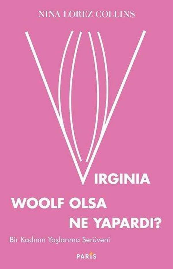 Virginia Woolf Olsa Ne Yapardı? - Bir Kadının Yaşlanma Serüveni - Paris - Image 1