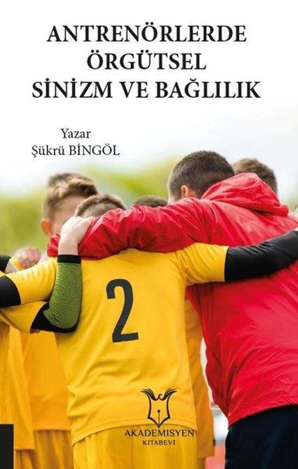 Antrenörlerde Örgütsel Sinizm ve Bağlılık - Akademisyen Kitabevi - Image 1