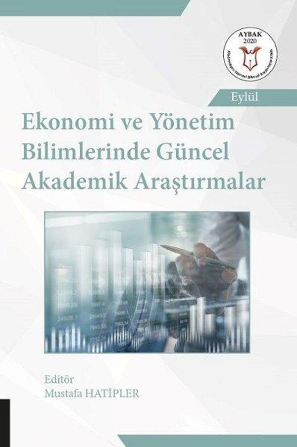 Ekonomi ve Yönetim Bilimlerinde Güncel Akademik Araştırmalar - Akademisyen Kitabevi - Image 1
