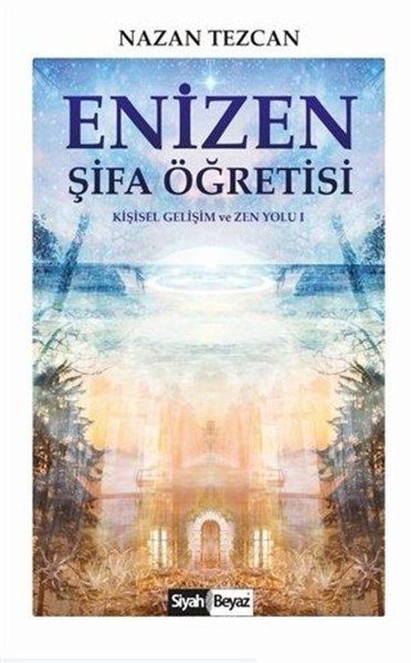 Enizen Şifa Öğretisi - Kişisel Gelişim ve Zen Yolu 1 - Siyah Beyaz - Image 1