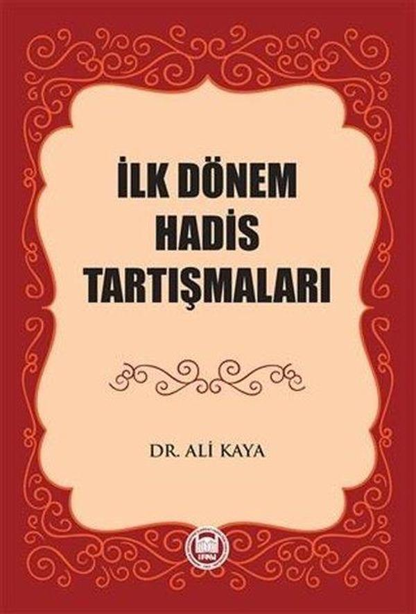 İlk Dönem Hadis Tartışmaları - M. Ü. İlahiyat Fakültesi Vakfı Yayı - Image 1