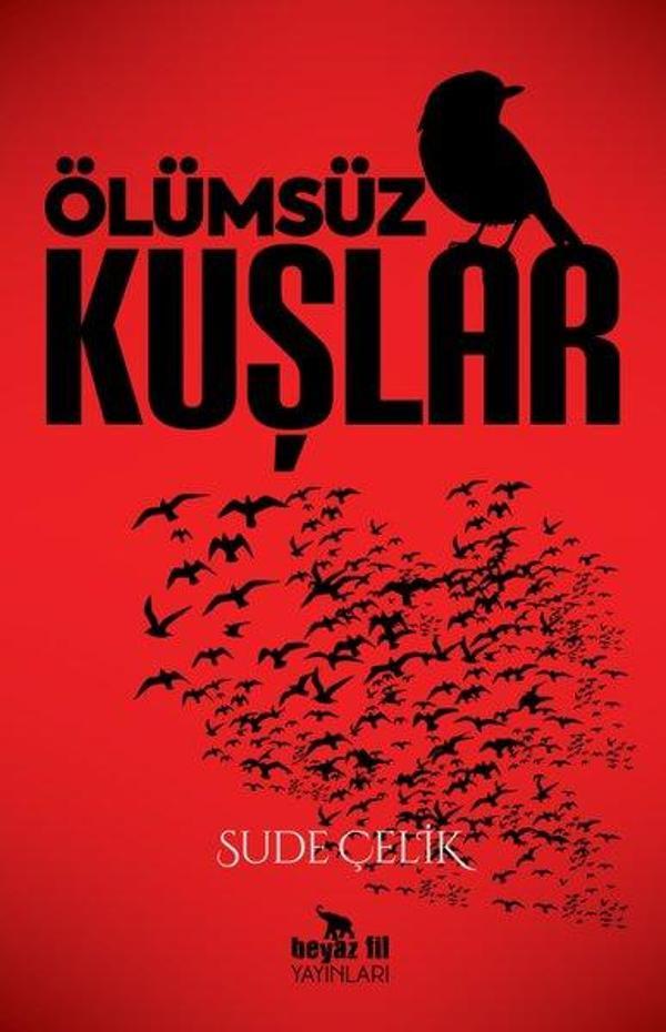 Ölümsüz Kuşlar - Beyaz Fil Yayınları - Image 1