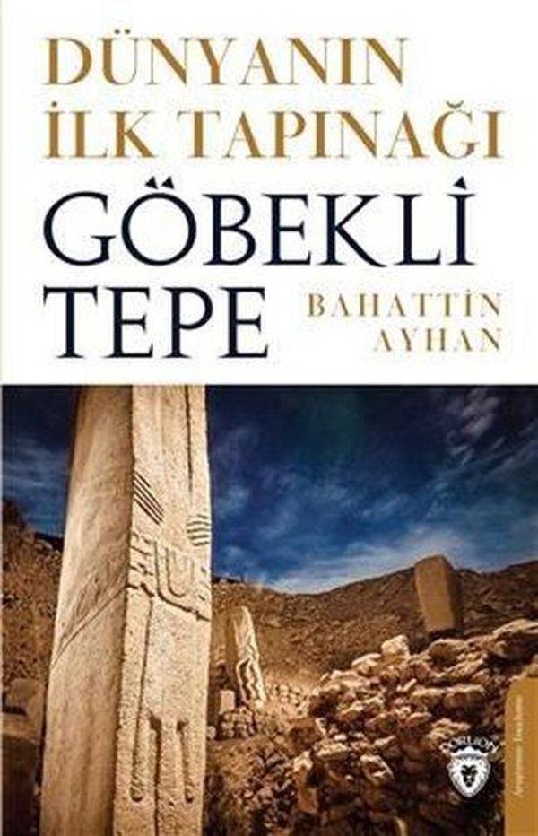 Dünyanın İlk Tapınağı Göbeklitepe - Dorlion Yayınevi - Image 1