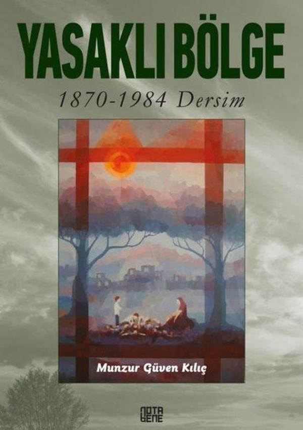 Yasaklı Bölge: 1870 - 1984 Dersim - Nota Bene Yayınları - Image 1